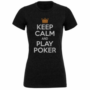 tshirt femme poker keep calm and play poker