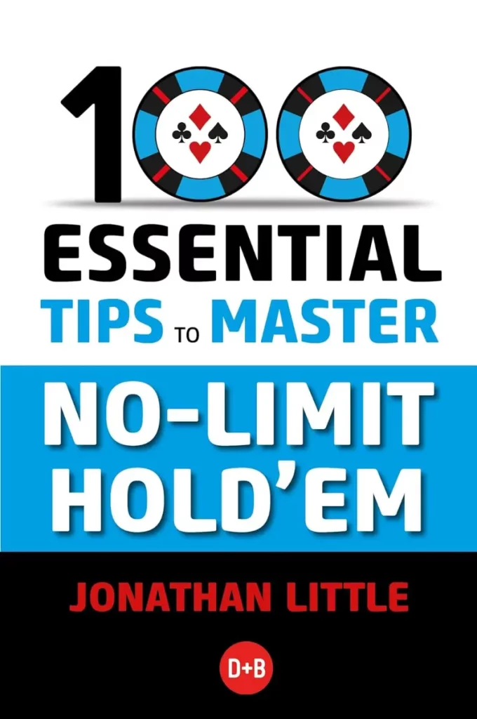 100 unverzichtbare Tipps zur Beherrschung des "No-Limit"-Holdem